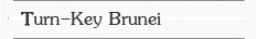 Turnkey Brunai
